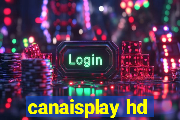 canaisplay hd